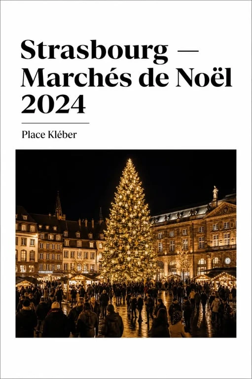 Marchés de noel strasbourg 2024 à la place Kléber avec le Grand Sapin illuminé et les chalets de Noël